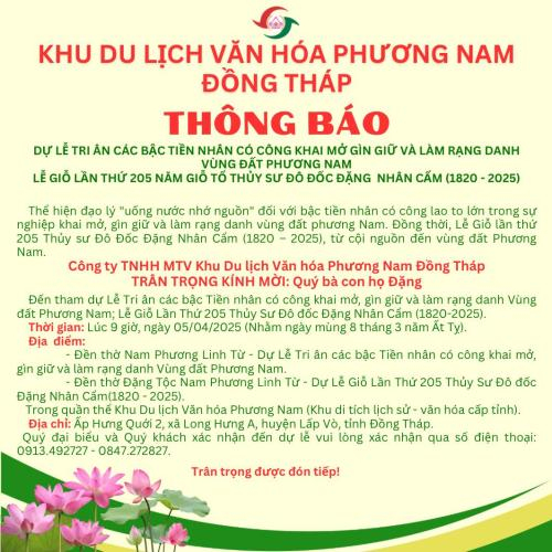 THÔNG BÁO DỰ LỄ TRI ÂN CÁC BẬC TIỀN NHÂN CÓ CÔNG KHAI MỞ GÌN GIỮ VÀ LÀM RẠNG DANH VÙNG ĐẤT PHƯƠNG NAM LỄ GIỖ LẦN THỨ 205 NĂM GIỖ TỔ THỦY SƯ ĐÔ ĐỐC ĐẶNG  NHÂN CẨM (1820 - 2025)